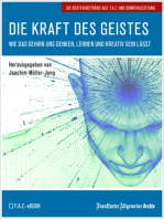 Die Kraft des Geistes: Wie das Gehirn uns denken, lernen und kreativ sein lässt