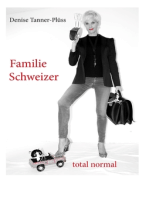 Familie Schweizer: total normal
