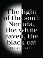 the light of the soul: Neruda, the white raven, the black cat