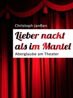 Lieber nackt als im Mantel: Aberglaube am Theater