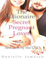 The Billionaire's Secret Pregnant Lover 1: Seduced by the CEO: The Billionaire's Secret Pregnant Lover, #1