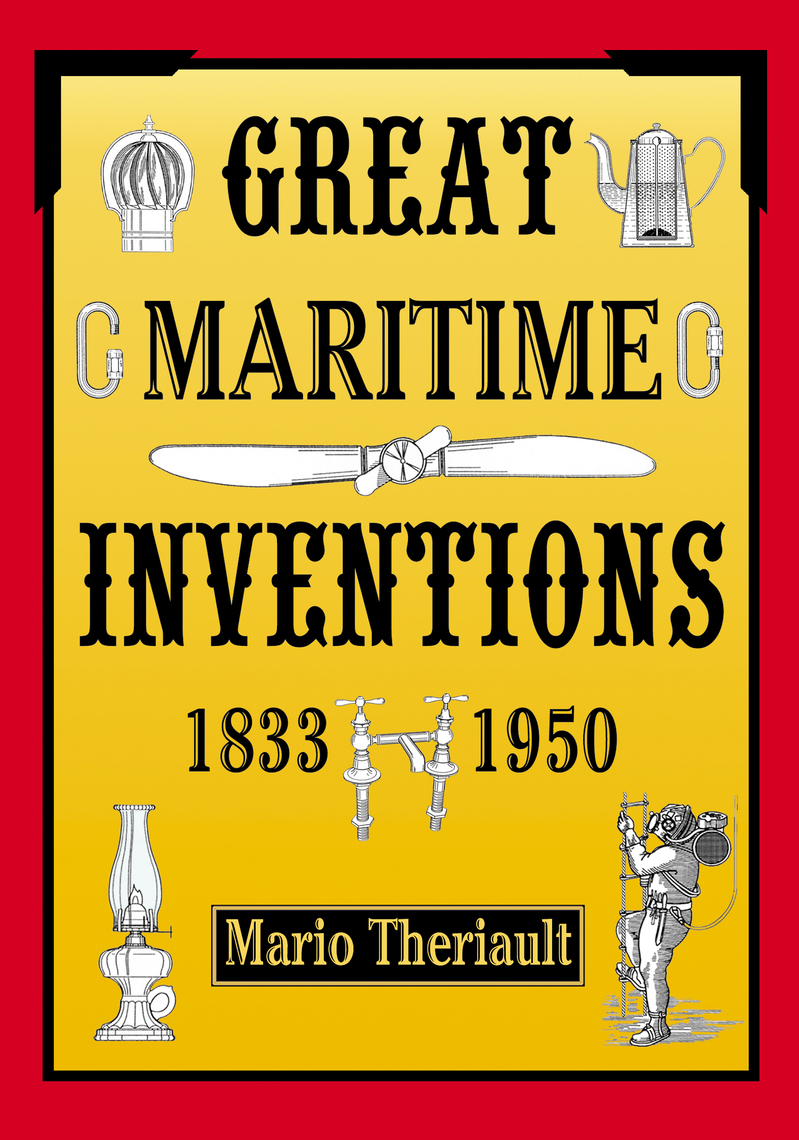 Great Maritime Inventions, 1833-1950 by Mario Theriault (Ebook) - Read ...