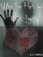 When Love Hurts and Ghosts Linger