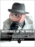 Mysteries of The World: Real Life Mysteries: The World's Top Ten Real Life Mysteries Explained