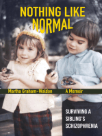 Nothing Like Normal: Surviving a Sibling's Schizophrenia