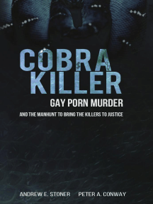 Cobra Killer: Gay Porn, Murder, and the Manhunt to Bring the ...