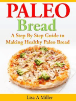 Paleo Bread A Step-By-Step Guide to Making Healthy Paleo Bread