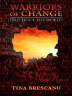 Warriors of Change: Unschool The World