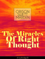 The Miracles of Right Thought (Unabridged): Unlock the Forces in the Great Within of Yourself: How to Strangle Every Idea of Deficiency, Imperfection or Inferiority - Achieve Self-Confidence and the Power within You