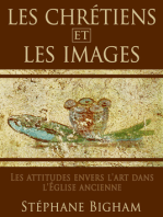 LES CHRÉTIENS ET LES IMAGES: Les attitudes envers l’art dans l'Église ancienne