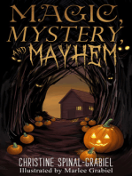 Magic, Mystery, and Mayhem