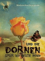 Und die Dornen spür ich heute noch