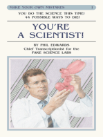 You're A Scientist! (Make Your Own Mistakes: Volume 1)
