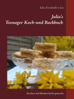 Julia's Teenager Koch- und Backbuch: Kochen und Backen leicht gemacht