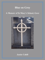 Blue on Grey: A Memoir of St Mary’s School, Gore