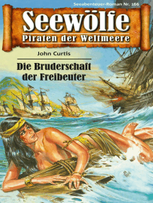 Seewölfe - Piraten der Weltmeere 166: Die Bruderschaft der Freibeuter