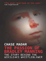 The Passion of Bradley Manning: The Story Behind the Wikileaks Whistleblower