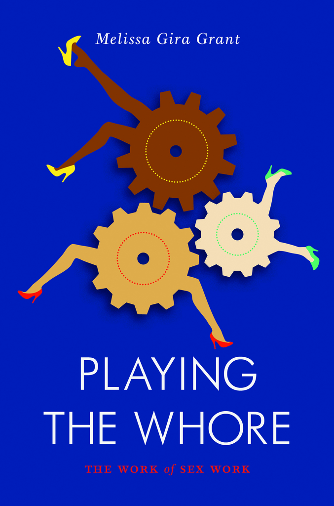 Playing the Whore by Melissa Gira Grant - Ebook | Scribd