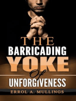 The Barricading Yoke Of Unforgiveness