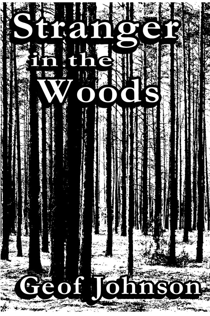 Stranger in the Woods by Geof Johnson Book Read Online