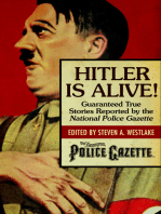 Hitler Is Alive!: Guaranteed True Stories Reported by the National Police Gazette