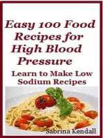 Easy 100 Food Recipes for High Blood Pressure - Learn To Make Low Sodium Recipes for High Blood Pressure