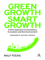 Green Growth, Smart Growth: A New Approach to Economics, Innovation and the Environment