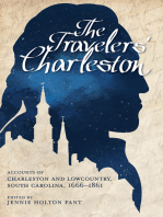 The Travelers' Charleston: Accounts of Charleston and Lowcountry, South Carolina, 1666-1861