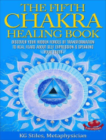 The Fifth Chakra Healing Book - Discover Your Hidden Forces of Transformation To Heal Fears About Self Expression & Speaking Your Truth: Chakra Healing