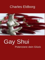 Gay Shui - Potenziere dein Glück: Feng Shui für Schwule und Lesben