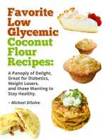 Favorite Low Glycemic Coconut Flour Recipes: A Panoply of Delight, Great for Diabetics, Weight Losers, and those Wanting to Stay Healthy