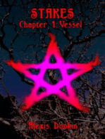 Stakes, Chapter 1: Vessel