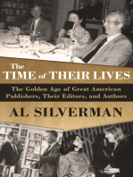 The Time of Their Lives: The Golden Age of Great American Book Publishers, Their Editors, and Authors