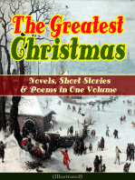 The Greatest Christmas Novels, Short Stories & Poems in One Volume (Illustrated): A Christmas Carol, The Gift of the Magi, Life and Adventures of Santa Claus, The Heavenly Christmas Tree, Little Women, The Nutcracker and the Mouse King, The Wonderful Life of Christ…