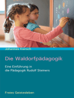 Die Waldorfpädagogik: Eine Einführung in die Pädagogik Rudolf Steiners