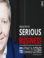 Serious Business: How to attract and persuade customers without being salesy