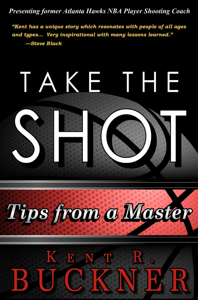 Take the Shot: Tips from a Master by Kent R. Buckner (Ebook) - Read ...