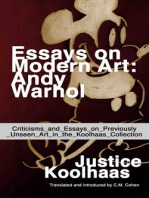 Essays on Modern Art: Andy Warhol - Criticisms and Essays on Previously Unseen Art in the Koolhaas Collection