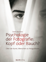 Psychologie der Fotografie: Kopf oder Bauch?: Über die Kunst, Menschen zu fotografieren
