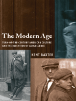 The Modern Age: Turn-of-the-Century American Culture and the Invention of Adolescence