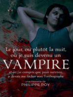 Le jour, ou plutôt la nuit, où je suis devenu un vampire et où j’ai compris que, pour survivre, je devais me fâcher avec l’orthographe