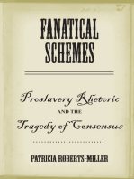 Fanatical Schemes: Proslavery Rhetoric and the Tragedy of Consensus