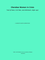 Cherokee Women In Crisis: Trail of Tears, Civil War, and Allotment, 1838-1907