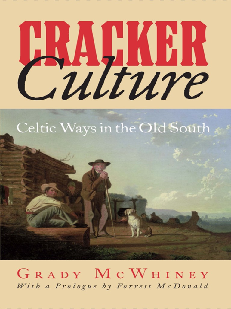 Cracker Culture by Grady McWhiney, Forrest McDonald Ebook Everand