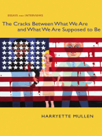 The Cracks Between What We Are and What We Are Supposed to Be: Essays and Interviews