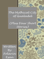 The Mythical City of Gualadel (Plus Four Short Stories)