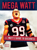 Mega Watt: J.J. Watt's Surge to Greatness