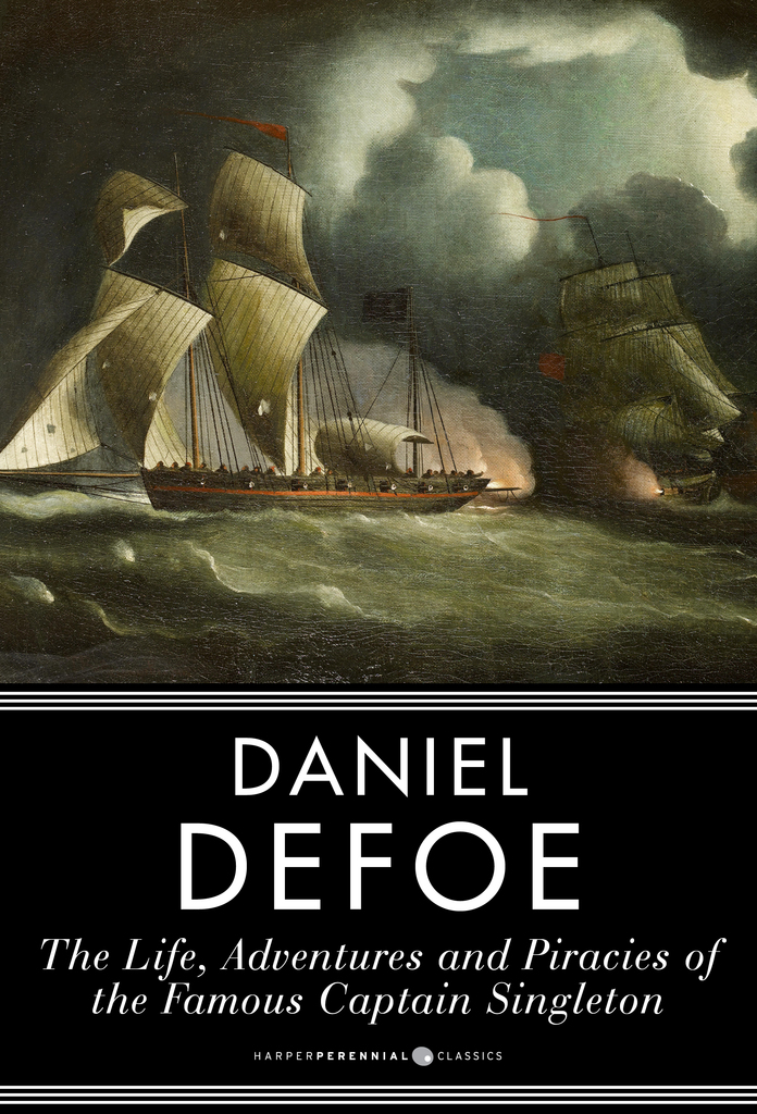 The Life and Adventures and Piracies of the Famous Captain Singleton by ...