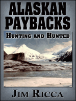 Alaskan Paybacks Hunter and Hunted