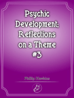 Psychic Development: Reflections On A Theme #3